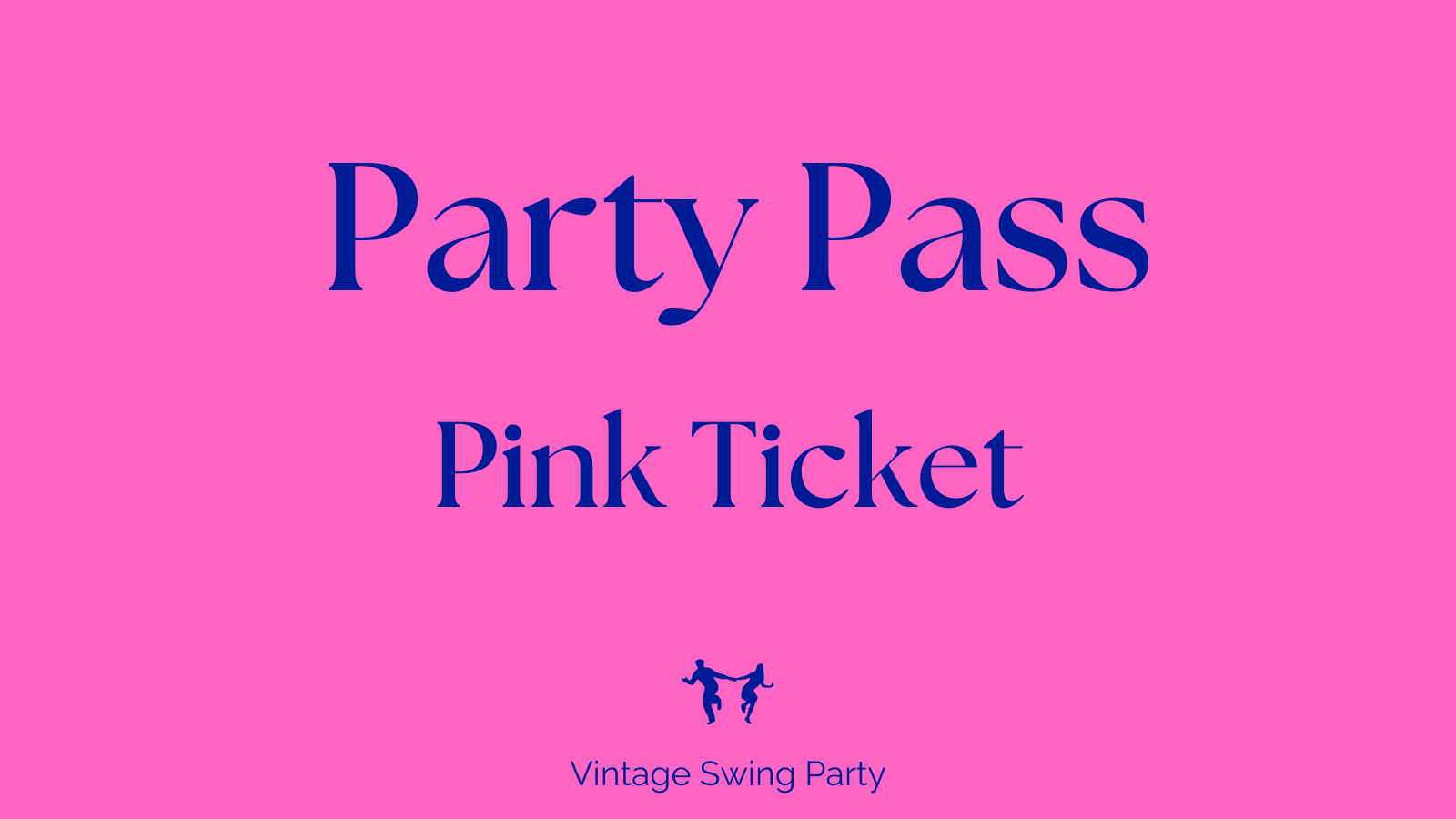 Party Pass (Pink ticket)