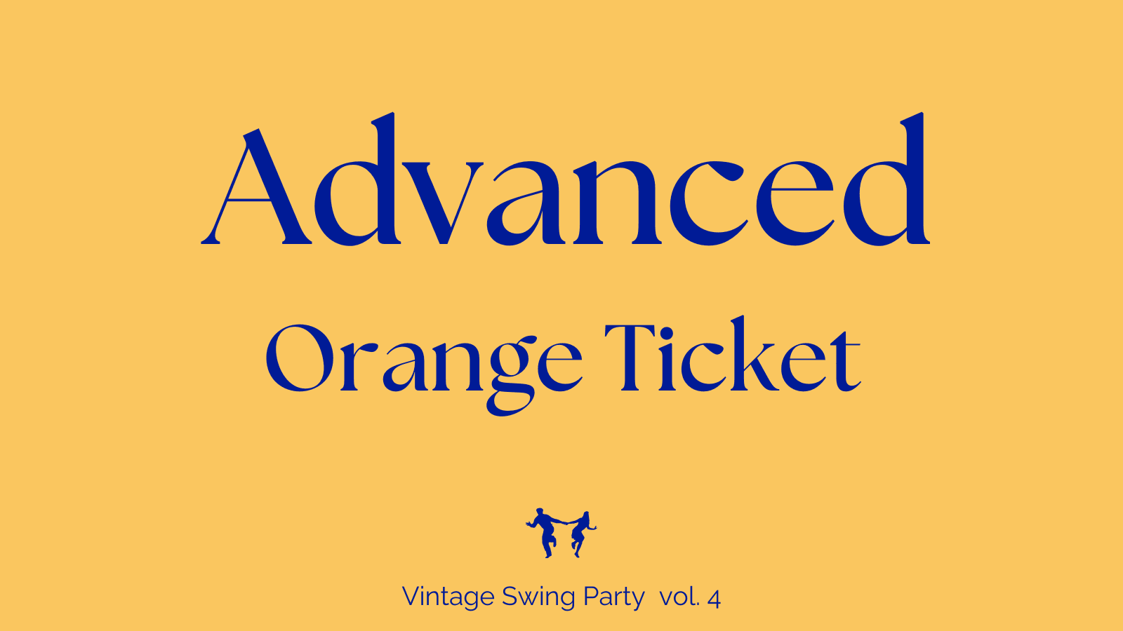 Advanced (Orange ticket)
